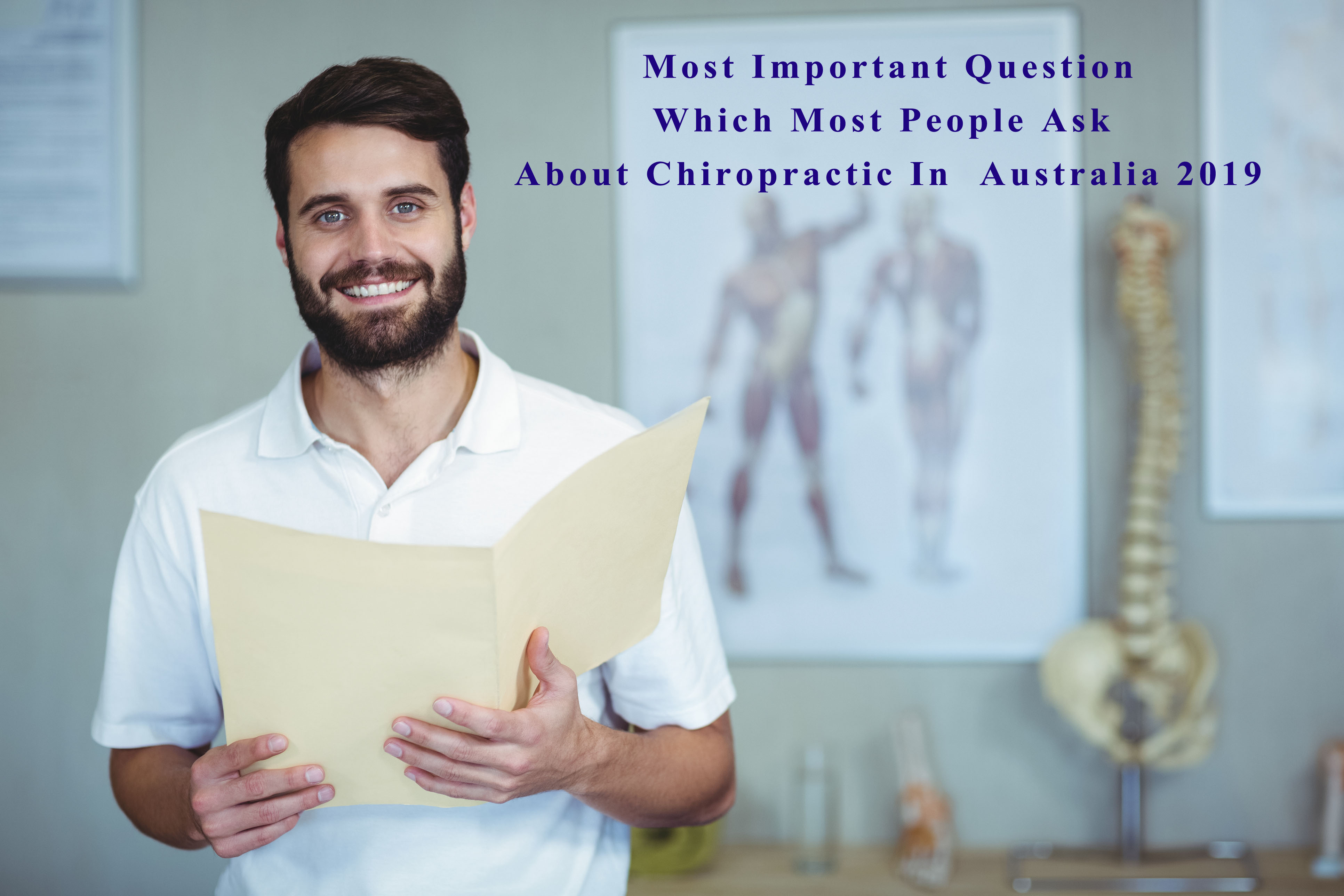 Most Important Question Which Most People Ask About Chiropractic In Australia 2019